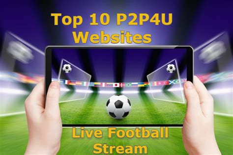 P2p4u soccer  Watch live streams of soccer completely for free